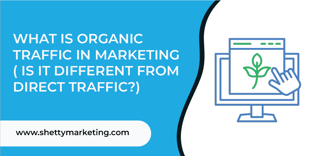 What is organic traffic in marketing