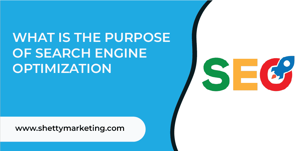 What is the purpose of Search Engine Optimization